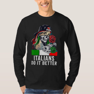 Funny Phantastisch Italiener tun es besser T-Shirt