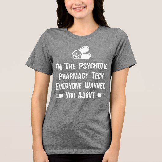 Funny Pharmacy Psychotic Tri-Blend Shirt (Vorderseite)