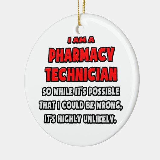 Funny Pharmacy Technician .. Sehr unwahrscheinlich Keramikornament (Links)