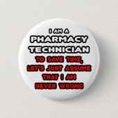 Funny Pharmacy Technician T - Shirt Button (Vorderseite)