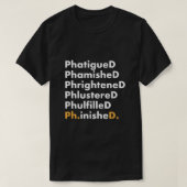 Funny PhD Abschluss Shirt Grad Geschenk verpasst (Design vorne)