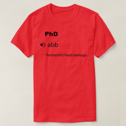 Funny PhD Definition 1 T-Shirt (Design vorne)