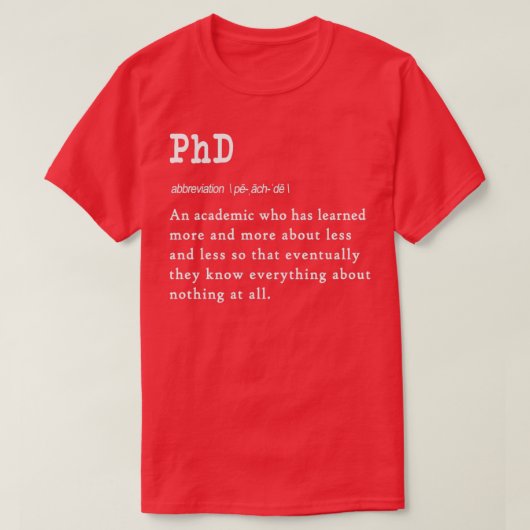 Funny PhD Definition Geschenkdesign für Absolvente T-Shirt (Design vorne)