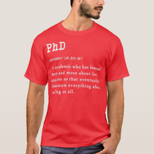 Funny PhD Definition Geschenkdesign für Absolvente T-Shirt
