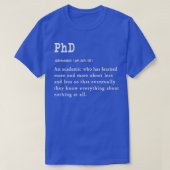 Funny PhD Definition Geschenkdesign für Absolvente T-Shirt (Design vorne)