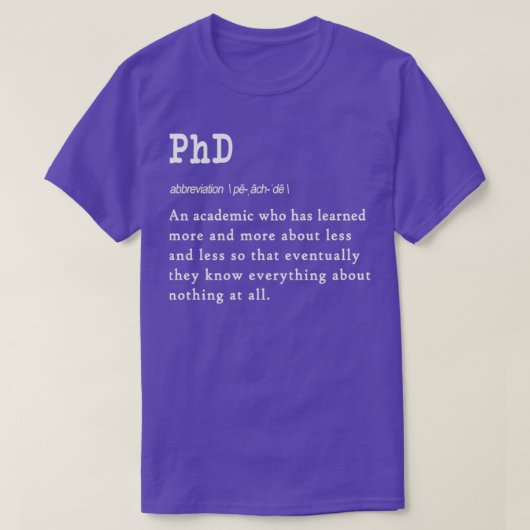 Funny PhD Definition Geschenkdesign für Absolvente T-Shirt (Design vorne)