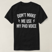 Funny Phd Geschenk Donx27t lassen mich meine Phd S T-Shirt (Design vorne)