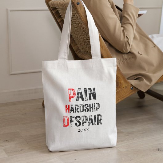 Funny PhD Graduation Pain Hardship Despair Quote Tragetasche