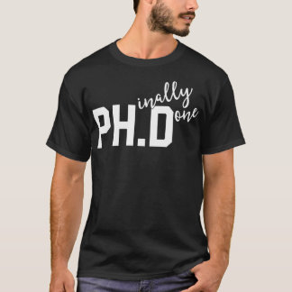 Funny PhD Shirt Phinally Fertig Abschluss G