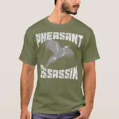 Funny Pheasant Jagd Great Sarcastic Hunter T-Shirt (Vorderseite)