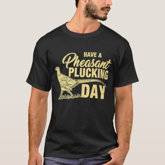 Funny Pheasant Jagd Plucking T-Shirt (Vorderseite)