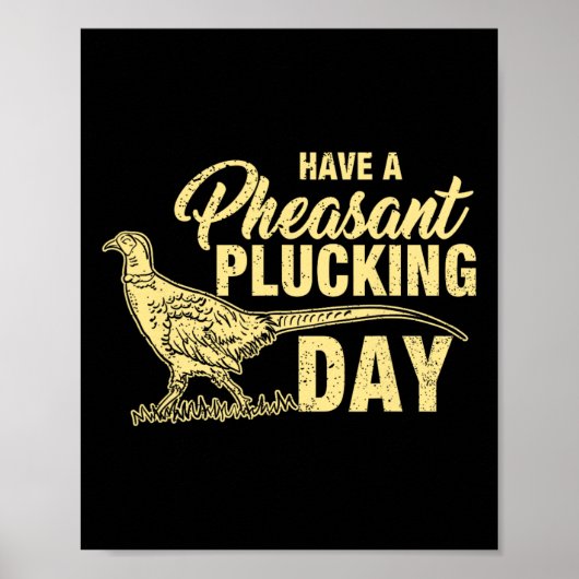 Funny Pheasant Jagd Plucking T Shirt Geschenk Poster (Vorne)