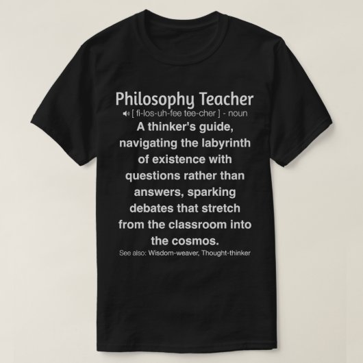 Funny Philosophy Lehrer T-Shirt (Design vorne)