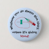 Funny Phlebotomist Always 100% Button (Vorderseite)