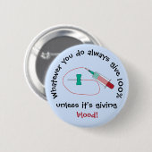 Funny Phlebotomist Always 100% Button (Vorne & Hinten)