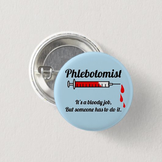 Funny Phlebotomist Button (Vorne & Hinten)