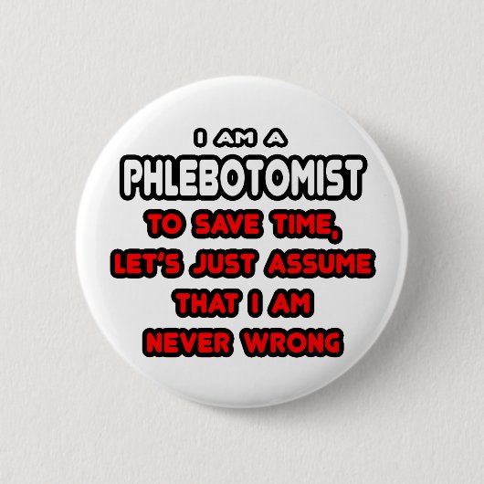 Funny Phlebotomist T - Shirt und Geschenke Button (Vorderseite)