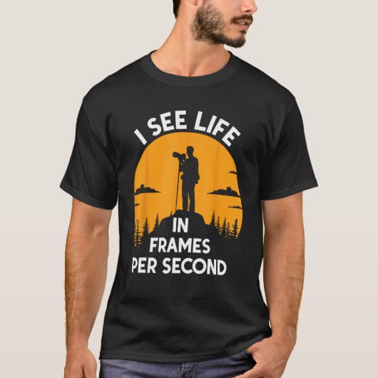 Funny Photographer I See Life In Frame Per Sec Vid T-Shirt (Vorderseite)