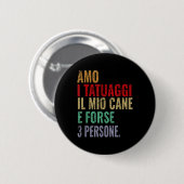 Funny Phrase Man Frau Liebe Tattoos Tattoo und Hun Button (Vorne & Hinten)