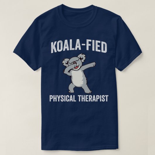 Funny Phycial Therapist PT KoalaFied Geschenk T-Shirt (Design vorne)