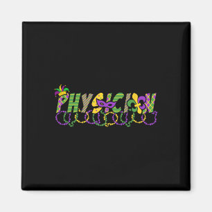 Funny Physical Mardi Gras Shirt Festival Party Mar Magnet