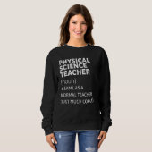 Funny Physical Science Teacher Sweatshirt (Vorne ganz)