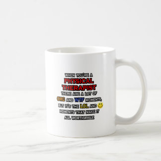 Funny Physical Therapist ... OMG WTF LOL Kaffeetasse