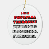 Funny Physical Therapist .. Sehr unwahrscheinlich Keramikornament (Links)