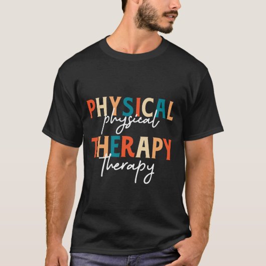Funny Physical Therapy Lehrer PT Therapist T-Shirt (Vorderseite)