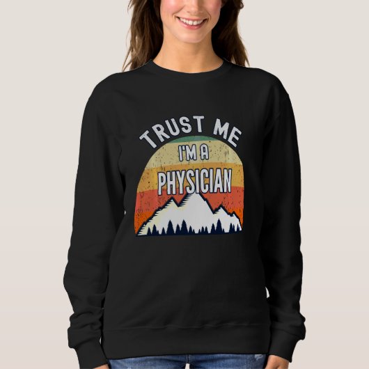 Funny Physical Trust Me I is a Physical Sweatshirt (Vorderseite)