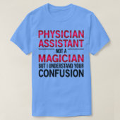 Funny Physician Assistant nicht eine Magician Clas T-Shirt (Design vorne)