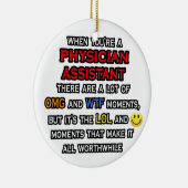 Funny Physician Assistant ... OMG WTF LOL Keramikornament (Rechts)