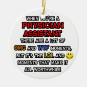 Funny Physician Assistant ... OMG WTF LOL Keramikornament (Vorne)
