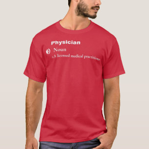 Funny PhysicianDefinitionGeschenk 1 T-Shirt