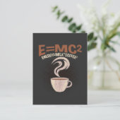 Funny Physicist Coffee Spaß Science süchtig Postkarte (Stehend Vorderseite)