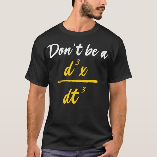 Funny Physics Formel d3x dt3 T-Shirt (Vorderseite)