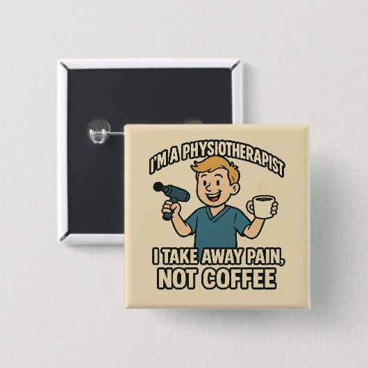Funny Physiotherapeut Coffee Lover Design Button (Vorne & Hinten)