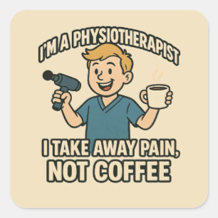 Funny Physiotherapeut Coffee Lover Design Quadratischer Aufkleber