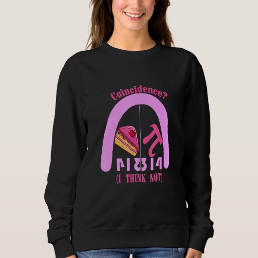 Funny Pi Day 2022 Pi Equals Pie Zufall I Thin Sweatshirt (Vorderseite)