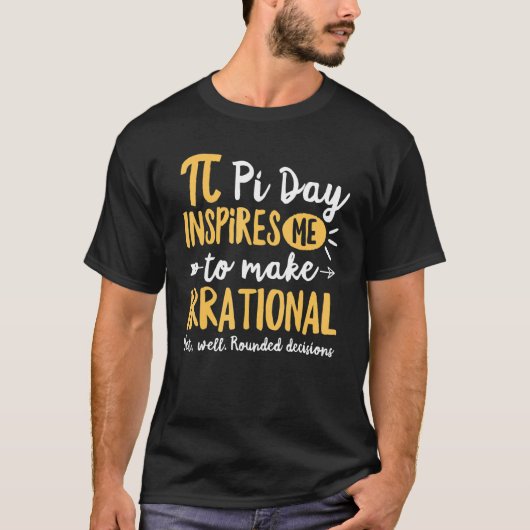 Funny Pi Day Inspiriere mir, irrationale Mathemati T-Shirt (Vorderseite)