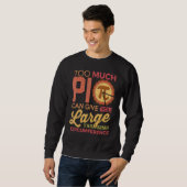 Funny Pi Day Math Shirt zu viel Pi Lehrer Stude (Vorne ganz)