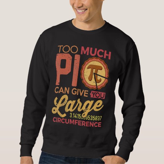 Funny Pi Day Math Shirt zu viel Pi Lehrer Stude (Vorderseite)