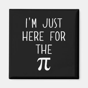 Funny Pi Day Shirt - Ich bin nur hier für den Pi Magnet