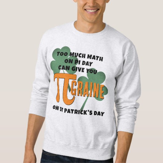 Funny Pi Day St Patrick's Day Math Sweatshirt (Vorderseite)