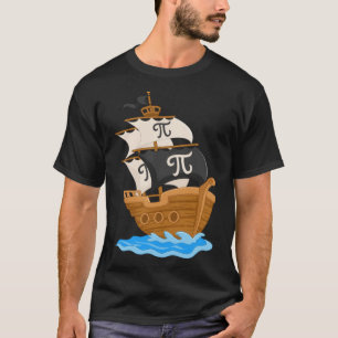 Funny Pi rate Schiff Happy Pi Day Math Lover Geek T-Shirt