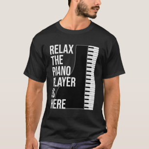 Funny Pianist Geschenk Entspannen Der Piano Player T-Shirt