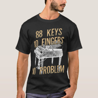 Funny Pianist Musician Piano Schlüssel 10 Fingers  T-Shirt