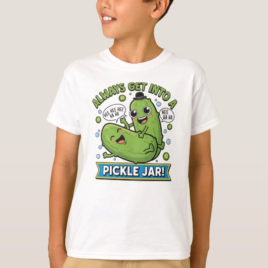 Funny Pickle Cartoon T-Shirt – “Always Get Into a (Vorderseite)