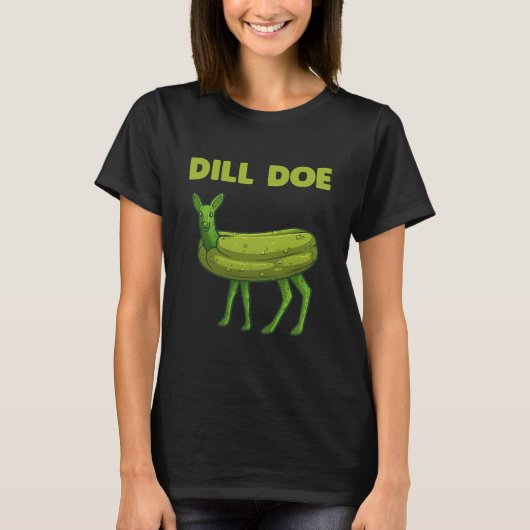Funny Pickle Dill Doe Deer Green Dill T-Shirt (Vorderseite)