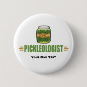 Funny Pickle Liebhaber Titel PICKLEOLOGIST Button (Vorderseite)